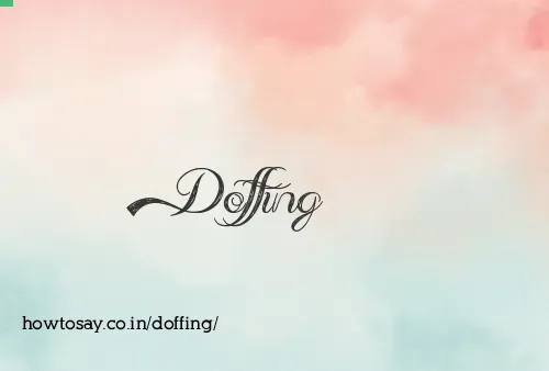 Doffing