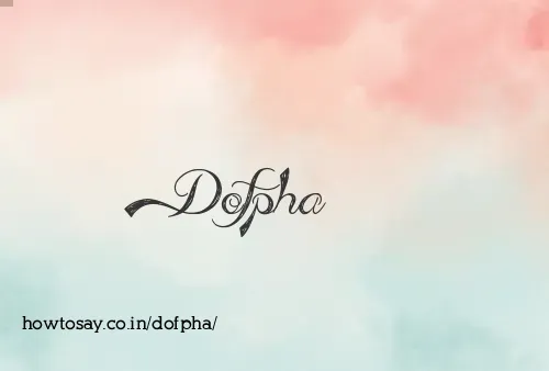 Dofpha