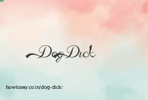 Dog Dick