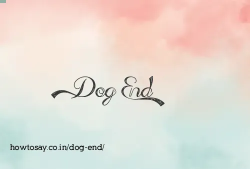 Dog End