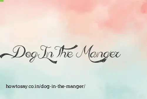 Dog In The Manger