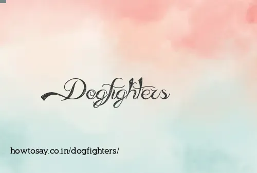 Dogfighters