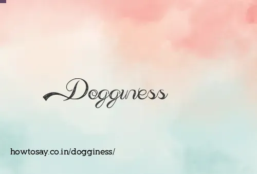 Dogginess