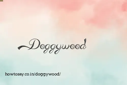 Doggywood