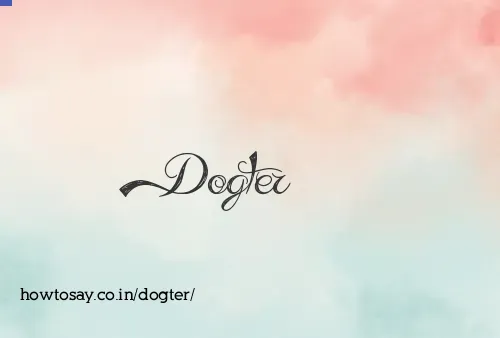Dogter