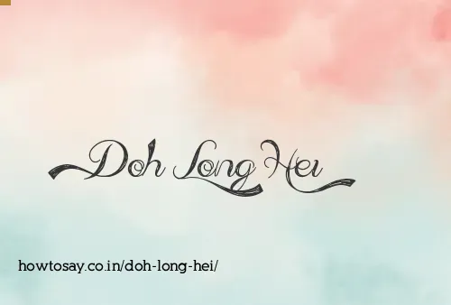 Doh Long Hei