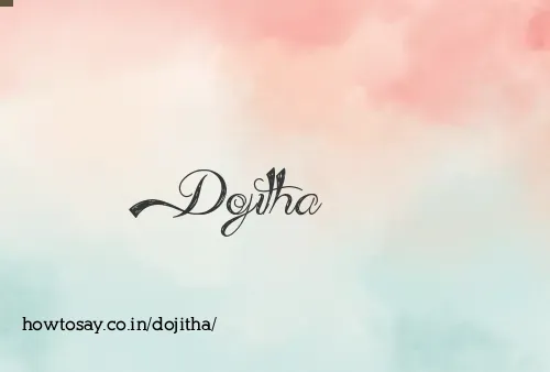 Dojitha