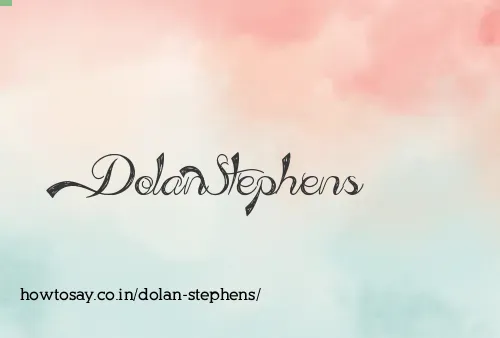 Dolan Stephens