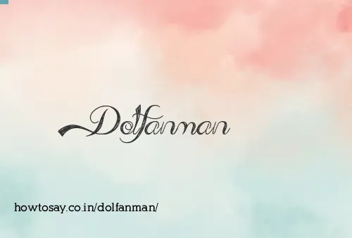 Dolfanman
