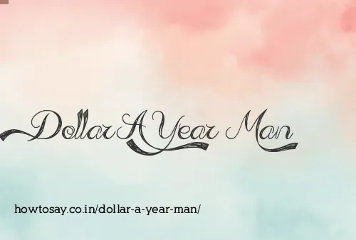 Dollar A Year Man