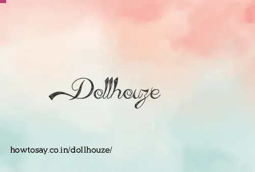 Dollhouze