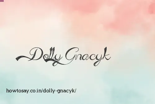 Dolly Gnacyk