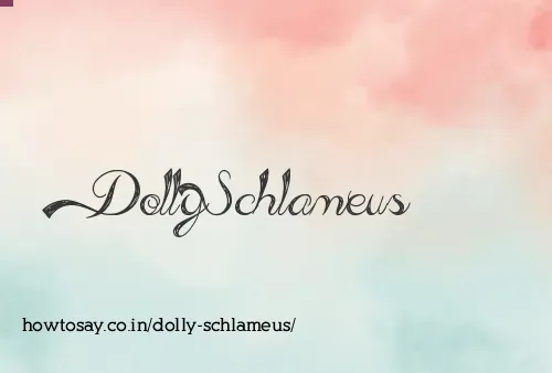Dolly Schlameus