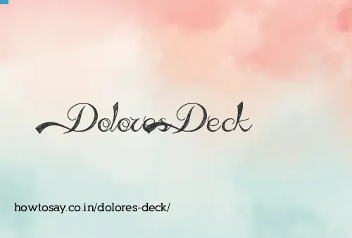 Dolores Deck