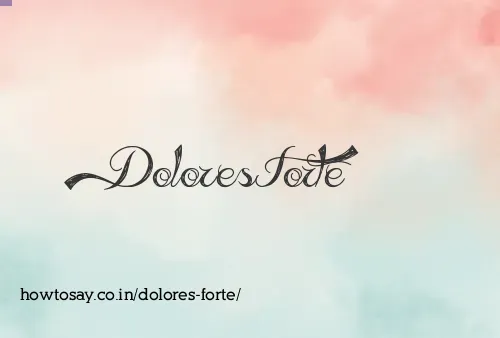 Dolores Forte