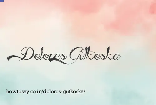 Dolores Gutkoska