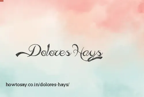 Dolores Hays