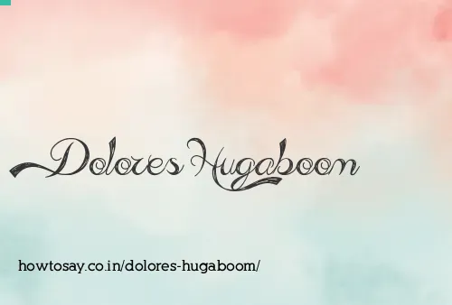 Dolores Hugaboom