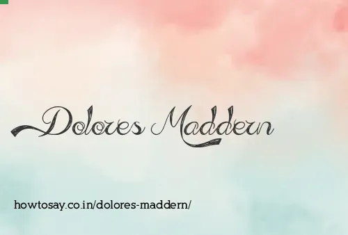 Dolores Maddern