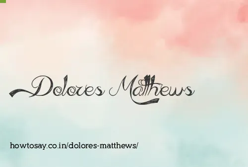 Dolores Matthews