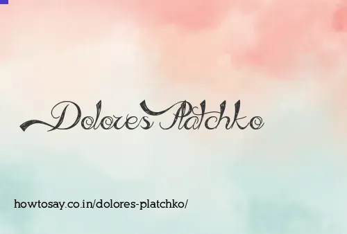 Dolores Platchko