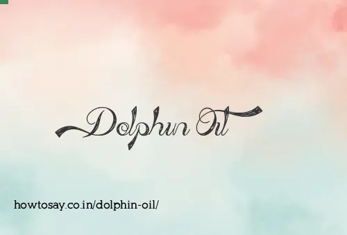 Dolphin Oil