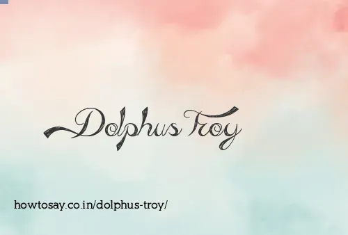 Dolphus Troy