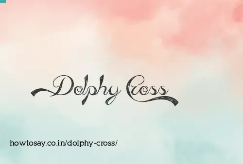 Dolphy Cross