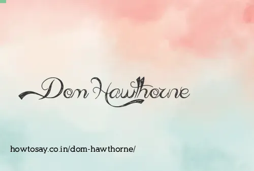 Dom Hawthorne