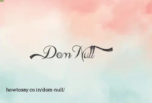 Dom Null