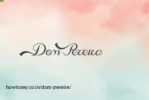 Dom Pereira