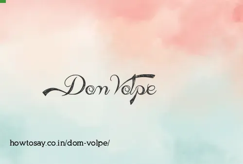 Dom Volpe