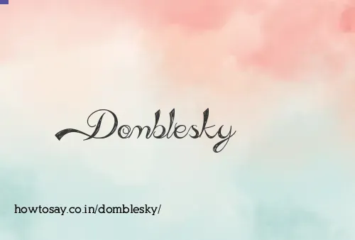 Domblesky