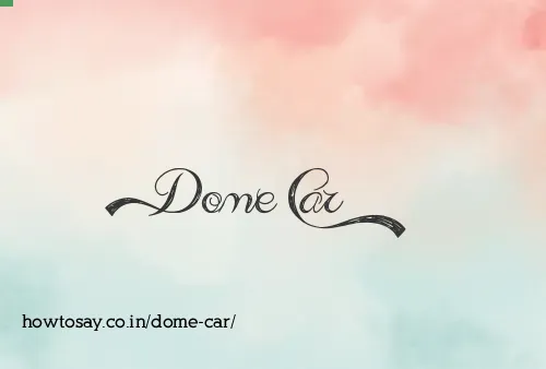 Dome Car