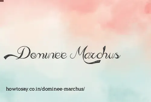 Dominee Marchus