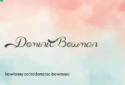Dominic Bowman
