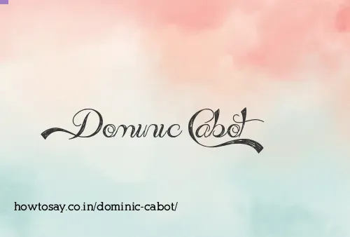 Dominic Cabot