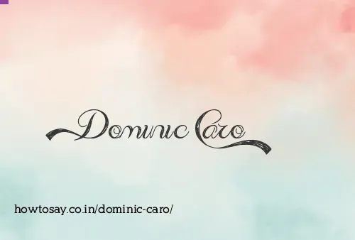 Dominic Caro