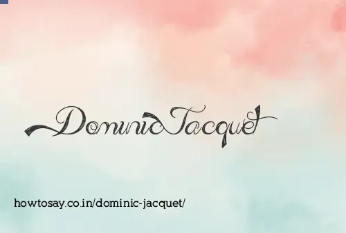 Dominic Jacquet