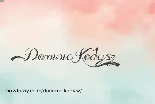 Dominic Kodysz