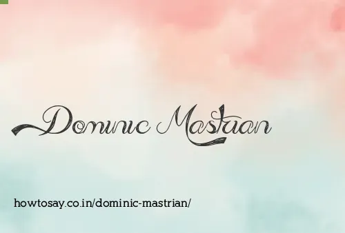 Dominic Mastrian