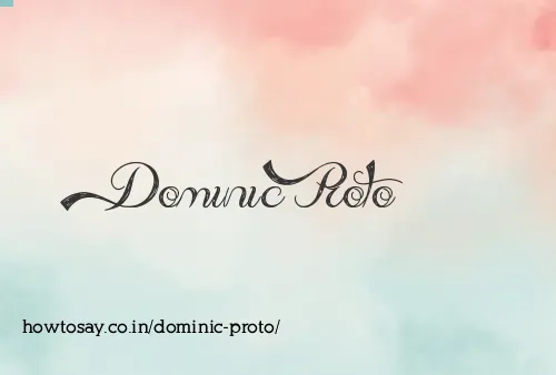 Dominic Proto