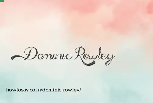 Dominic Rowley