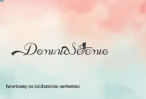 Dominic Settemio
