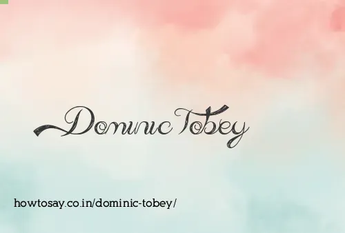 Dominic Tobey