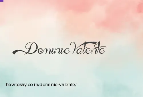 Dominic Valente