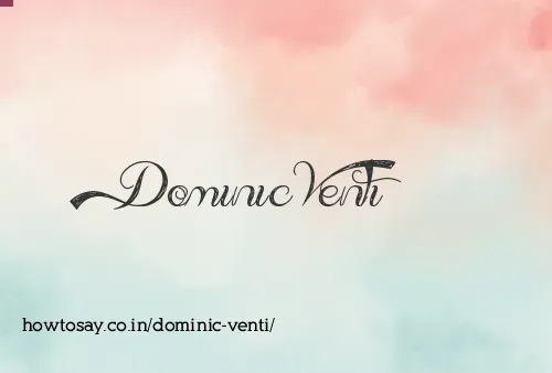 Dominic Venti