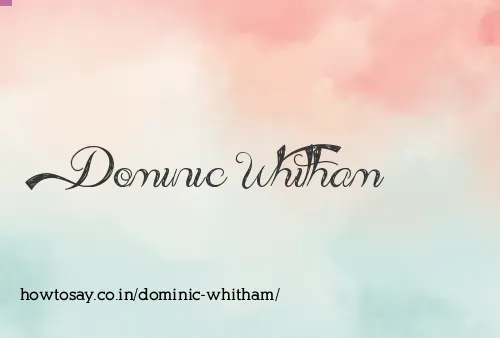 Dominic Whitham