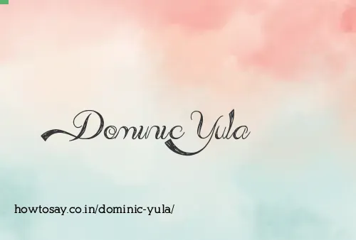 Dominic Yula