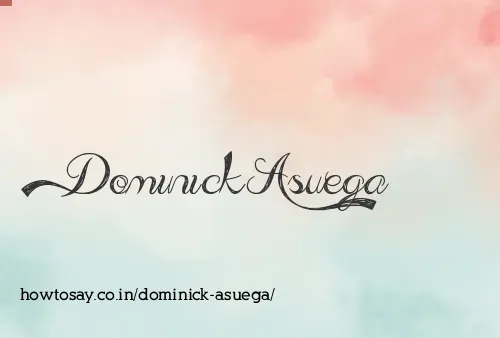 Dominick Asuega